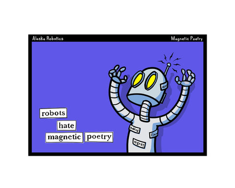 Robots Hate Magnetic Poetry
