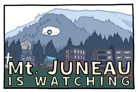 Mt. Juneau is Watching - Postcard